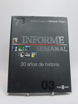 Informe semanal. 30 años de historia