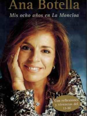 Mis ocho anos en la moncloa / my eight years in moncloa (obras diversas) (spanish edition)