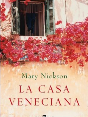 La casa veneciana (narrativa femenina) (spanish edition)