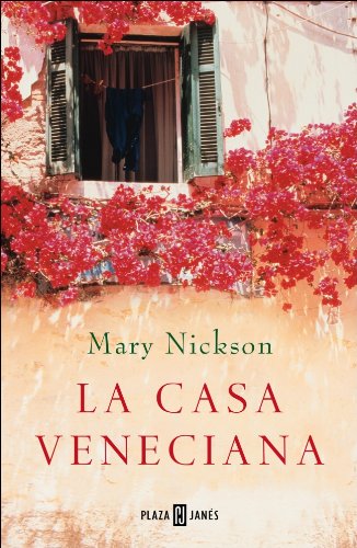 La casa veneciana (narrativa femenina) (spanish edition)