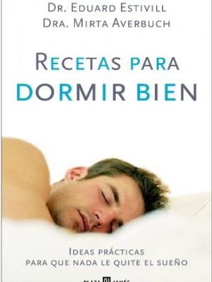 Recetas para dormir bien: ideas prácticas para que nada le quite el sueño (obras diversas) (spanish edition)