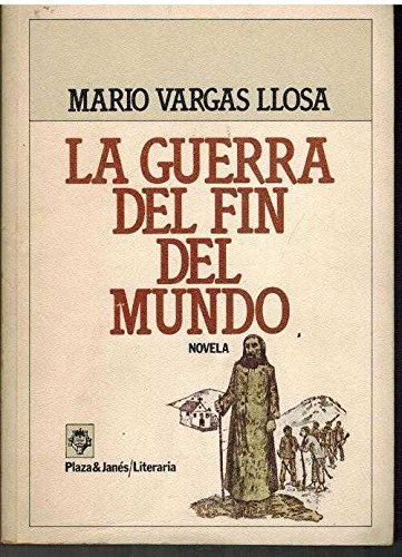 La guerra del fin del mundo / the war of the end of the world (spanish edition)
