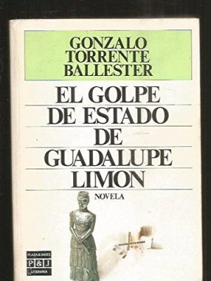 El golpe de estado de guadalupe limón (plaza & janés literaria) (spanish edition)