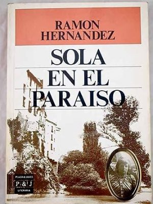 9788401381034_sola-en-el-paraiso-plaza-janes-literaria-spanish-edition_front-3.jpg Sola en el paraíso (plaza & janés literaria) (spanish edition)