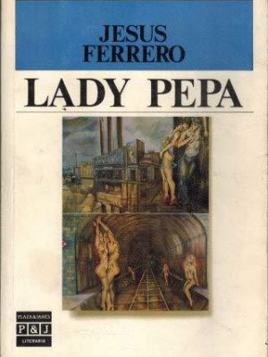Lady pepa (plaza & janés/literaria) (spanish edition)