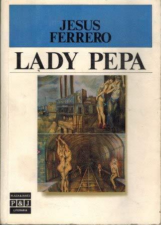 9788401381232_lady-pepa-plaza-janesliteraria-spanish-edition_front-4.jpg Lady pepa (plaza & janeÌs/literaria) (spanish edition)
