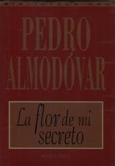 La flor de mi secreto (ave fénix) (spanish edition)