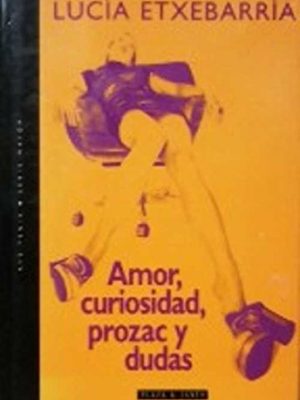 Amor, curiosidad, prozac y dudas (ave fénix) (spanish edition)