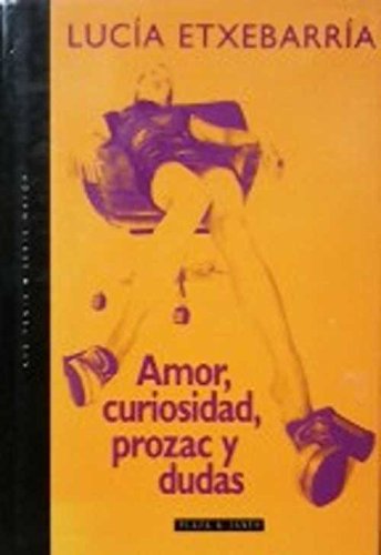 Amor, curiosidad, prozac y dudas (ave fénix) (spanish edition)