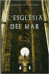 L'esglesia del mar / la catedral del mar / cathedral of the sea (catalan edition)