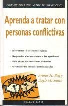Aprenda a tratar con personas conflictivas (spanish edition)