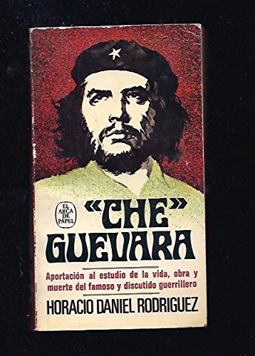 Che guevara: aventura o revolución? (el arca de papel ; 150) (spanish edition)