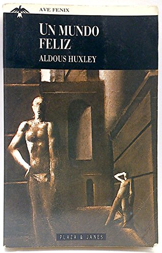 Un mundo feliz (fiction, poetry and drama)