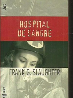 Hospital de sangre (spanish edition)