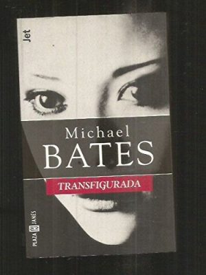 Transfigurada (spanish edition)