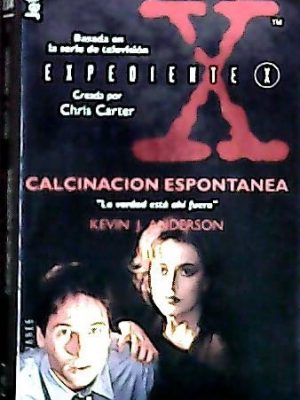 Calcinacion espontanea - expediente x (fiction, poetry & drama) (spanish edition)