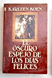 El oscuro espejo de los dias (spanish edition)