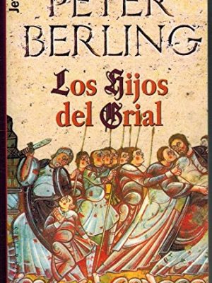 Los hijos del grial by peter berling