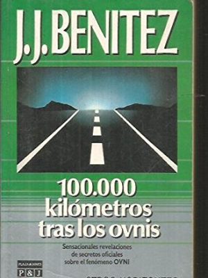 Cien mil kilometros tras los ovnis