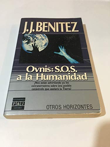 Ovnis : s.o.s. a la humanidad