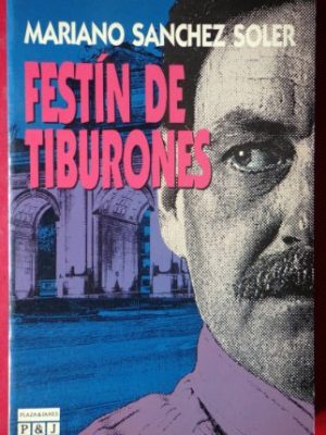 9788401491726_festin-de-tiburones-los-jet-de-plaza-janes-spanish-edition_front-3.jpg Festín de tiburones (los jet de plaza & janés) (spanish edition)
