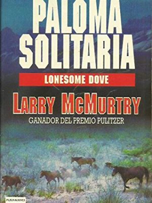 Paloma solitaria/lonesome dove (spanish edition)