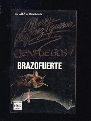9788401494055_brazofuerte-cienfuegos-v-brazofuerte-cienfuegos-v-spanish-edition_front-3.jpg Brazofuerte (cienfuegos v): brazofuerte (cienfuegos v) (spanish edition)