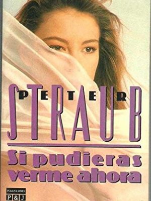 Si pudieras verme ahora