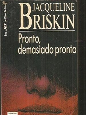 Pronto, demasiado pronto