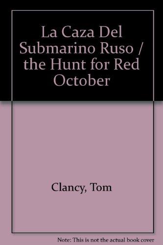 9788401495236_la-caza-del-submarino-ruso-the-hunt-for-red-october_front-5.jpg La caza del submarino ruso / the hunt for red october