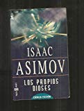 Propios dioses, los (spanish edition)