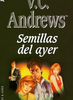 9788401497940_semillas-del-ayer-seeds-of-yesterday-dollanganger-series-spanish-edition_front-1.jpg Semillas del ayer / seeds of yesterday (dollanganger series) (spanish edition)