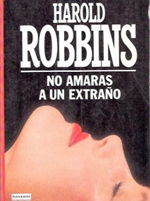 No amaras a un extrano/never love a stranger (spanish edition)
