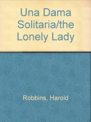 Una dama solitaria/the lonely lady (spanish and english edition)