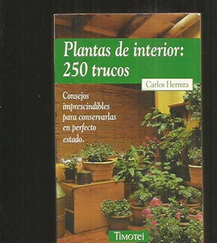 Plantas de interior: 250 trucos