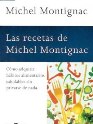 9788401520624_las-recetas-de-michel-montignac-spanish-edition_front-2.jpg Las recetas de michel montignac (spanish edition)