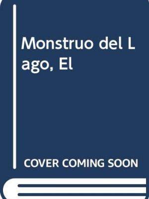 Monstruo del lago, el (spanish edition)