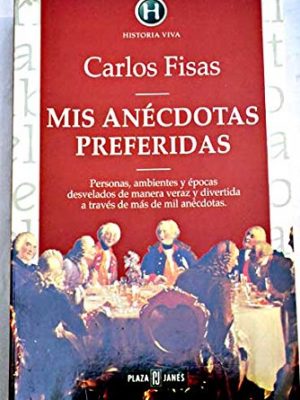 9788401550027_mis-anecdotas-preferidas-historia-viva-spanish-edition_front-4.jpg Mis anécdotas preferidas (historia viva) (spanish edition)