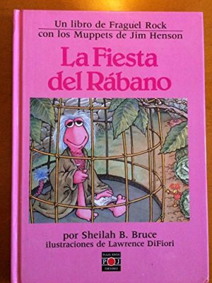 La fiesta del rabano: fraguel rock/fraggle rock storybooks : the radish day jubilee (spanish edition)