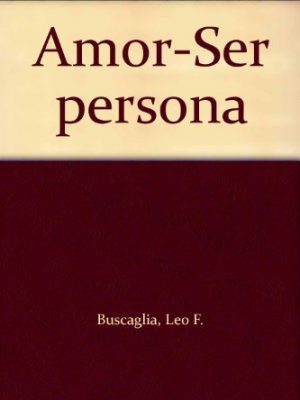 9788401803246_amor-ser-persona_front-1.jpg Amor-ser persona