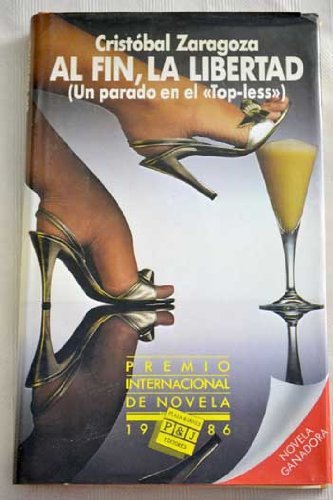 Al fin, la libertad: un parado en el "top-less" (spanish edition)