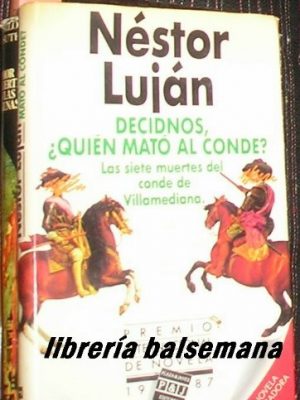 Decidnos, quién mató al conde?: las siete muertes del conde de villamediana (spanish edition)
