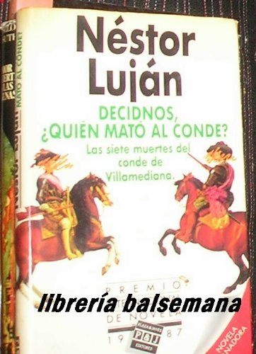 Decidnos, quién mató al conde?: las siete muertes del conde de villamediana (spanish edition)