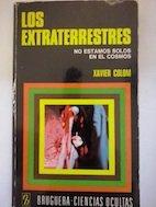 Los extraterrestres: no estamos solos en el cosmos (bruguera ciencias ocultas ; no. 13) (spanish edition)
