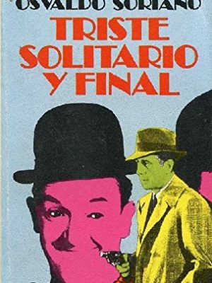 Triste, solitario y final (serie novela negra ; 29) (spanish edition)
