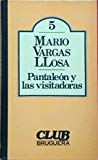 Pantaleón y las visitadoras (club bruguera) (spanish edition)