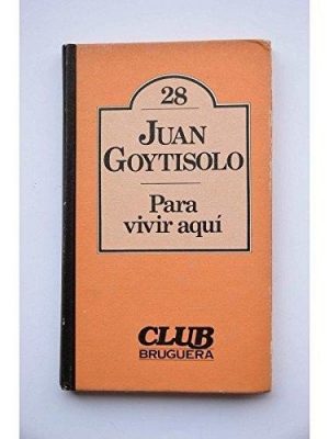 9788402072832_para-vivir-aqui-club-bruguera-coleccion-de-literatura-universal-bruguera-spanish-edition_front-3.jpg Para vivir aquí (club bruguera. colección de literatura universal bruguera) (spanish edition)
