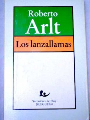 Los lanzallamas (narradores de hoy) (spanish edition)