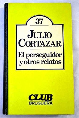 El persequidor y otros relatos