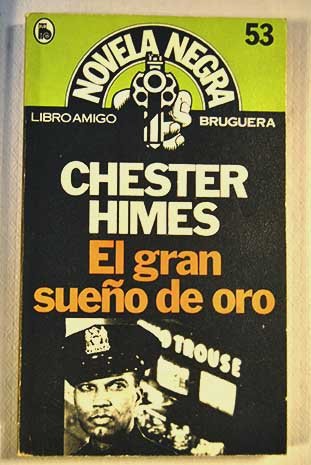 El gran sueno de oro: novela negra 53